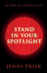Stand in Your Spotlight