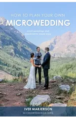 How To Plan Your Own MicroWedding
