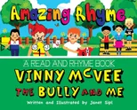 Amazing Rhyme, Vinny McVee, The Bully And Me