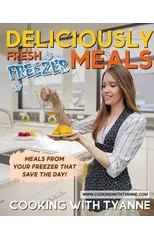 Deliciously Fresh Freezer Meals