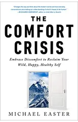 The Comfort Crisis