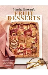 Martha Stewart's Fruit Desserts