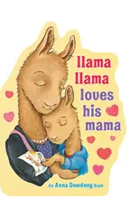 Llama Llama Loves His Mama