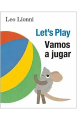 Vamos a jugar (Let's Play, Spanish-English Bilingual Edition)