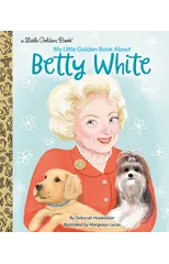 My Little Golden Book About Betty White