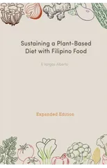 Sustaining a Plant-Based Diet with Filipino Food