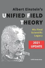 Albert Einstein's Unified Field Theory (U.S. English / 2021 Edition)