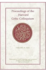 Proceedings of the Harvard Celtic Colloquium, 39