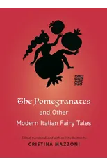 The Pomegranates and Other Modern Italian Fairy Tales