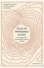 Atlas of Improbable Places