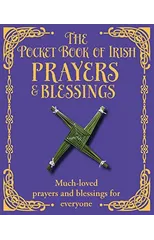 The Pocket Book of Irish Prayers and Blessings