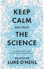 Keep Calm and Trust the Science