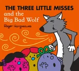 The Three Little Misses and the Big Bad Wolf