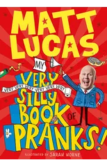 My Very Very Very Very Very Very Very Silly Book of Pranks