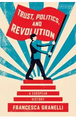 Trust, Politics and Revolution