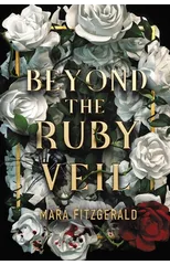 Beyond the Ruby Veil