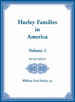 Hurley Families in America, Volume 1, Revised Edition