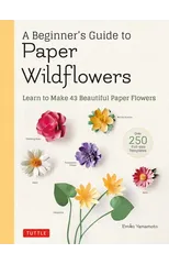 A Beginner's Guide to Paper Wildflowers
