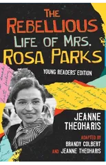 The Rebellious Life of Mrs. Rosa Parks