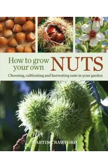 How to Grow Your Own Nuts