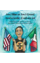 Am I Blue or Am I Green? / Azul o verde. ¿Cual soy yo? - an award winning book.