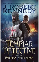 The Templar Detective and the Parisian Adulteress