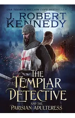 The Templar Detective and the Parisian Adulteress