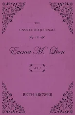 The Unselected Journals of Emma M. Lion