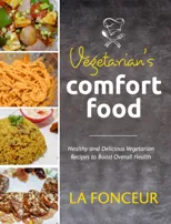 Vegetarian's Comfort Food (Full Color Print)