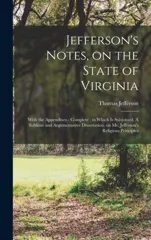 Jefferson's Notes, on the State of Virginia