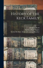 History of the Keck Family; 2
