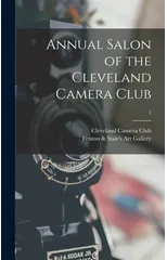 Annual Salon of the Cleveland Camera Club; 1