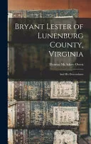 Bryant Lester of Lunenburg County, Virginia