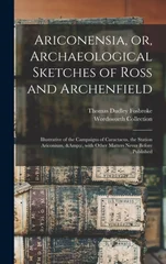 Ariconensia, or, Archaeological Sketches of Ross and Archenfield