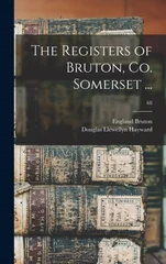 The Registers of Bruton, Co. Somerset ...; 68