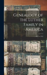 Genealogy of the Luther Family in America