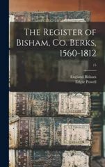 The Register of Bisham, Co. Berks, 1560-1812; 15