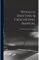 Woolco Knitting & Crocheting Manual