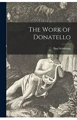 The Work of Donatello
