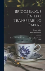 Briggs & Co.'s Patent Transferring Papers