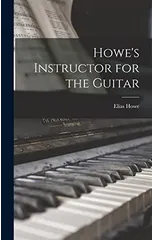 Howe's Instructor for the Guitar