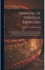 Manual of Physical Exercises