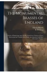 The Monumental Brasses of England