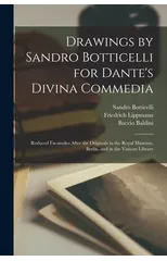 Drawings by Sandro Botticelli for Dante's Divina Commedia