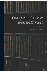 Ontario Effigy Pipes in Stone