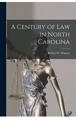 A Century of Law in North Carolina