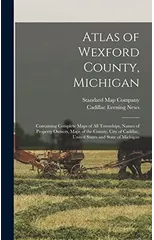 Atlas of Wexford County, Michigan