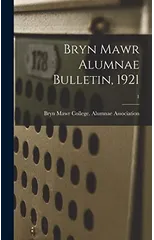 Bryn Mawr Alumnae Bulletin, 1921; 1