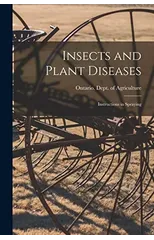 Insects and Plant Diseases [microform]