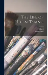 The Life of Hiuen-Tsiang